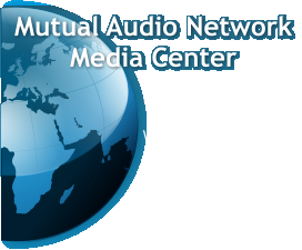 Mutual Audio NetworkMedia Center