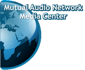 Mutual Audio NetworkMedia Center