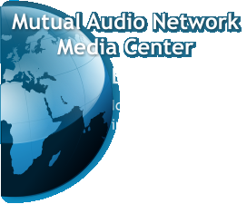 Mutual Audio NetworkMedia Center